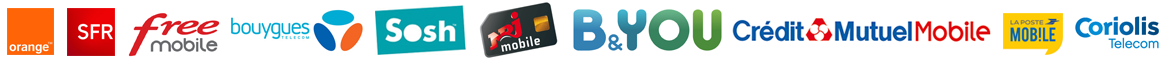 Orange, SFR, Free Mobile, Bouygues Telecom, Sosh, NRJ Mobile, B&YOU, Crédit Mutuel Mobile, La Poste Mobile, Coriolis Telecom